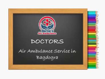Now Easily Book an Emergency Air Ambulance Service in Bagdogra