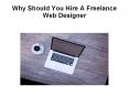 Why Should You Hire A Freelance Web Designer? PowerPoint PPT Presentation