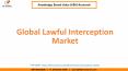 Global Lawful Interception Market Size PowerPoint PPT Presentation