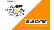 Visual Content For Social Media Marketing