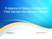 Field service management, Field service management software for small business, Mobile workforce management software, Live track field workforce, Cloud based field service software