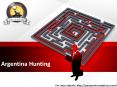 Argentina Hunting PowerPoint PPT Presentation