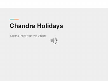 Chandra Holidays - A Leading Travel Agent in Udaipur