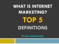 What is Internet Marketing? Learn Top 5 definitions | Digital Marketing Profs PowerPoint PPT Presentation