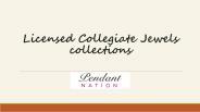 Licensed Collegiate Jewels collection