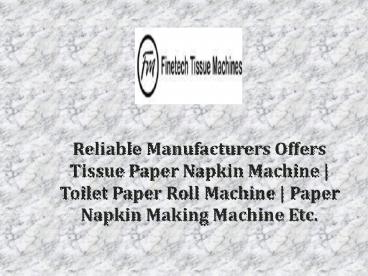 Automatic Paper Napkin Machine Manufacturers (2)