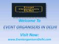 Event Organiser In Delhi PowerPoint PPT Presentation