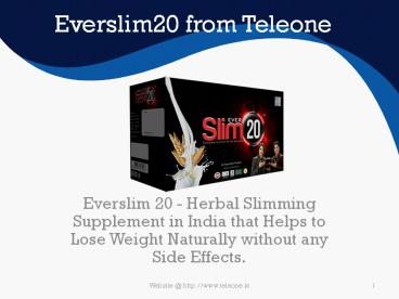 Everslim20 - Weight Loss Formula India by Teleone