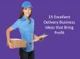 15 Excellent Delivery Business Ideas that Bring Profit PowerPoint PPT Presentation