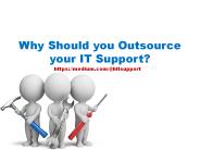 Why Should you Outsource your IT Support?