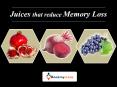 Stay Healthy!- Reduce Memory Loss with these Juices - BookMyScans PowerPoint PPT Presentation