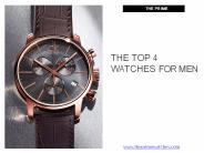 The Top 4 Watches For Men