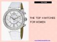 The Top 4 Watches For Women PowerPoint PPT Presentation