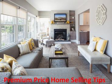 Premium Price Home Selling Tips