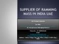Supplier of Ramming mass in India UAE PowerPoint PPT Presentation