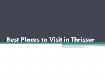 Best Places to Visit in Thrissur