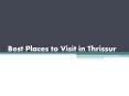 Best Places to Visit in Thrissur PowerPoint PPT Presentation
