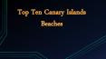 Top Ten Canary Islands Beaches PowerPoint PPT Presentation