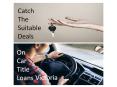 Car title loans in Victoria PowerPoint PPT Presentation