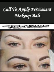 Call To Apply Permanent Makeup Bali