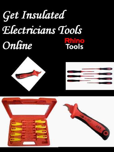 Get Insulated Electricians Tools Online