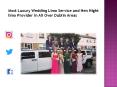 Most Luxury Wedding Limo Service and Hen Night limo Provider in All Over Dublin Areas PowerPoint PPT Presentation