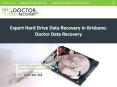 Expert Hard Drive Data Recovery In Brisbane: Doctor Data Recovery PowerPoint PPT Presentation