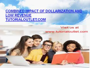 combined impact of dollarization and low revenue