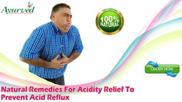 Natural Remedies For Acidity Relief To Prevent Acid Reflux