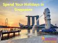 Spend Your Holidays in Singapore PowerPoint PPT Presentation