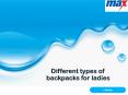 Different Types of Backpacks for Ladies PowerPoint PPT Presentation