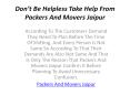 Don’t Be Helpless Take Help From Packers And Movers Jaipur PowerPoint PPT Presentation