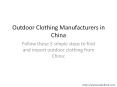 Outdoor Clothing Manufacturers in China PowerPoint PPT Presentation