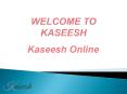 Kaseesh Online In UK PowerPoint PPT Presentation