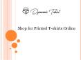 Shop for Printed T-shirts Online