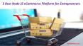 5 Best Node JS eCommerce Platform for Entrepreneurs PowerPoint PPT Presentation