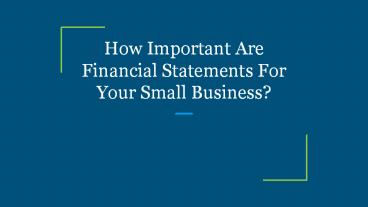 How Important Are Financial Statements For Your Small Business?
