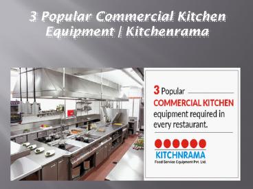 3 Popular Commercial Kitchen Equipment | Kitchenrama