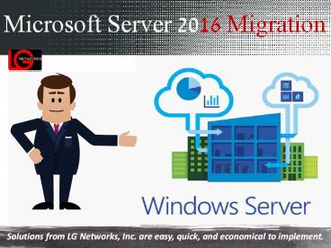 Microsoft Server 2016 Migration | LG Networks