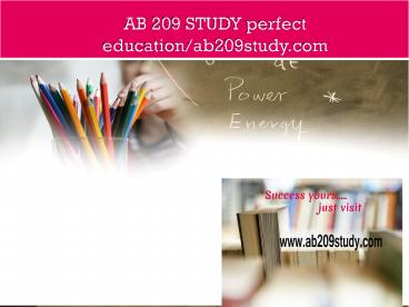 AB 209 STUDY perfect education/ab209study.com