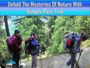 Unfold The Mysteries of Nature With Hampta Pass Trek