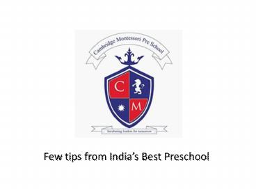 Few Tips from Best Preschool in Delhi India