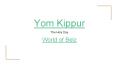 Yom Kippur - The Holy Day Details | World of Belz PowerPoint PPT Presentation