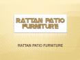 Rattan Patio Furniture PowerPoint PPT Presentation