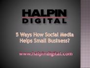5 Ways How Social Media Helps Small Business?