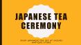 Japanese Tea Ceremony & Tea Set Melbourne - Kazari PowerPoint PPT Presentation