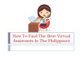 How To Find The Best Virtual Assistants In The Philippines