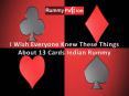 I Wish Everyone Knew These Things About 13 Cards Indian Rummy PowerPoint PPT Presentation