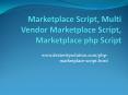 Marketplace Script, Multi Vendor Marketplace Script, Marketplace php Script (1) PowerPoint PPT Presentation