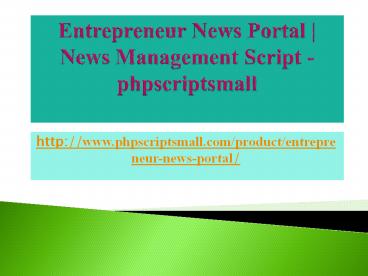 Entrepreneur News Portal, News Management Script - phpscriptsmall